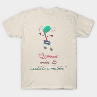 music is life T-Shirt